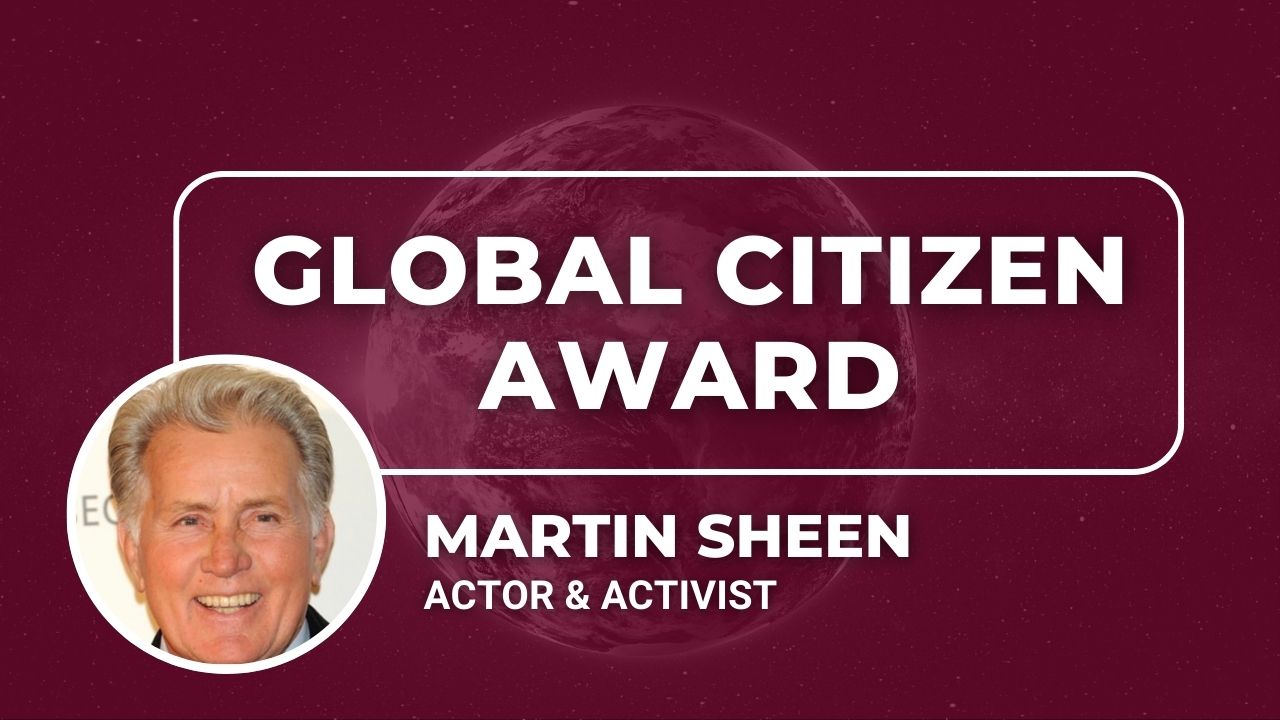 Global Citizen Award to Martin Sheen