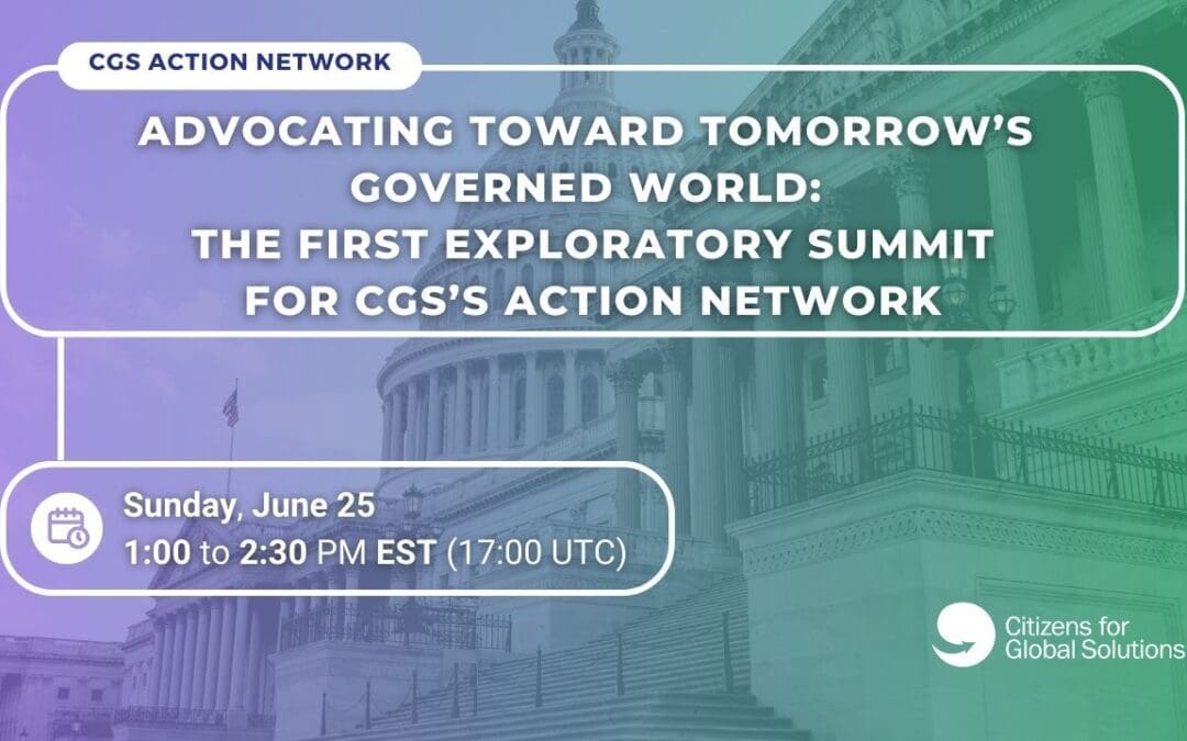 Advocating Toward Tomorrow’s Governed World: The First Exploratory Summit for CGS’s Action Network