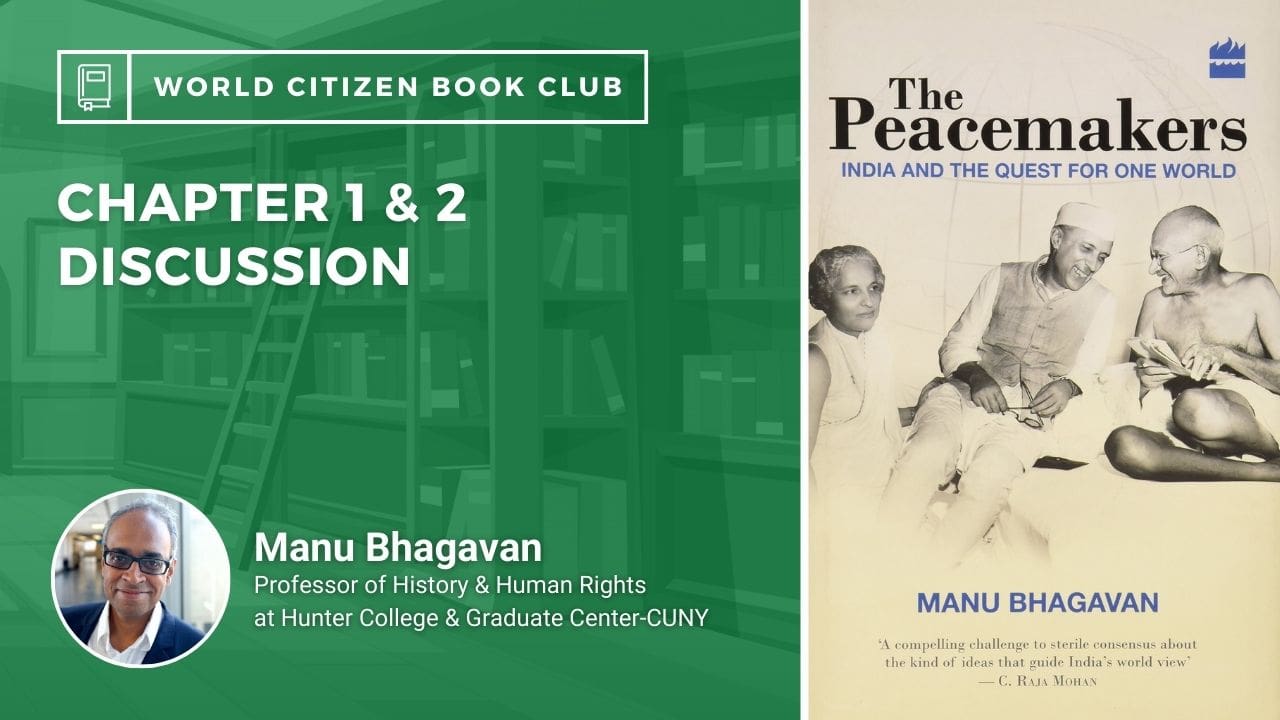 Book Club: Session #1 The Peacemakers: India and the Quest for One World