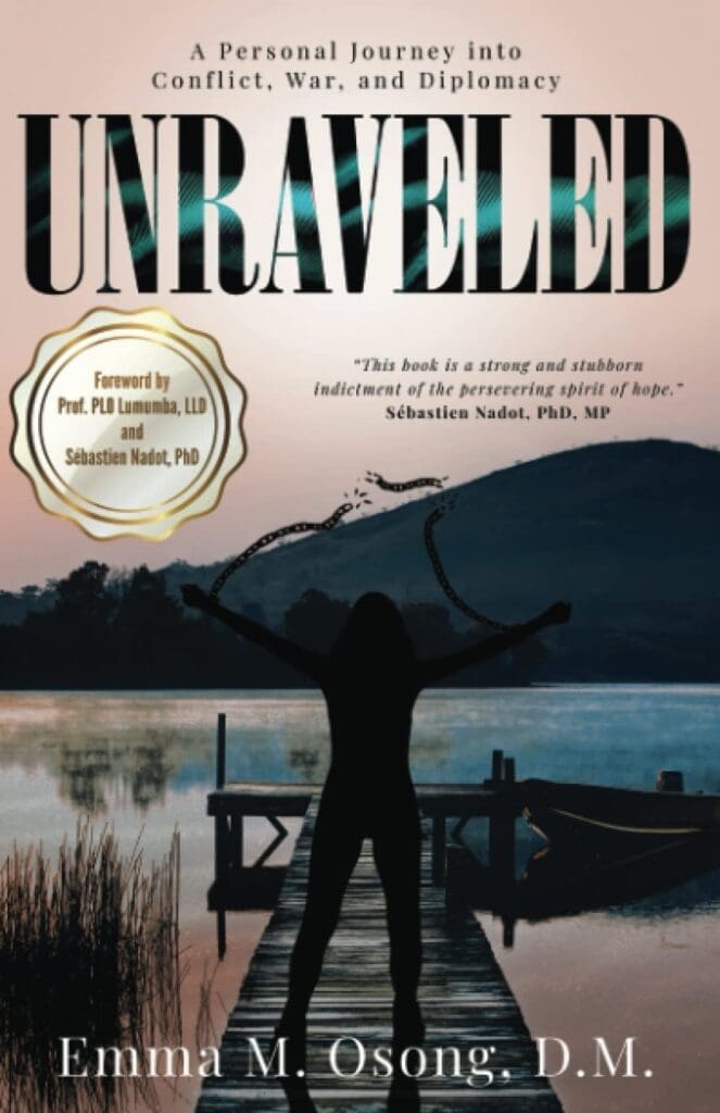 Unraveled: A Personal Journey into Conflict, War, and Diplomacy book cover