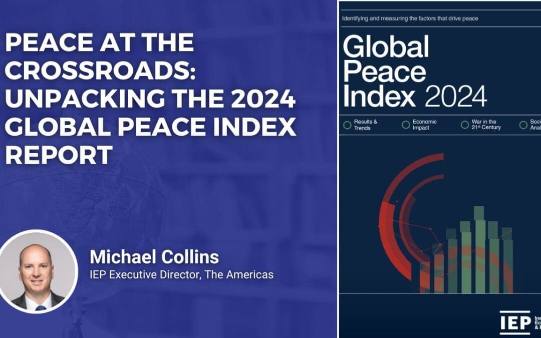 Global Conversations | Peace at the Crossroads: Unpacking the 2024 Global Peace Index