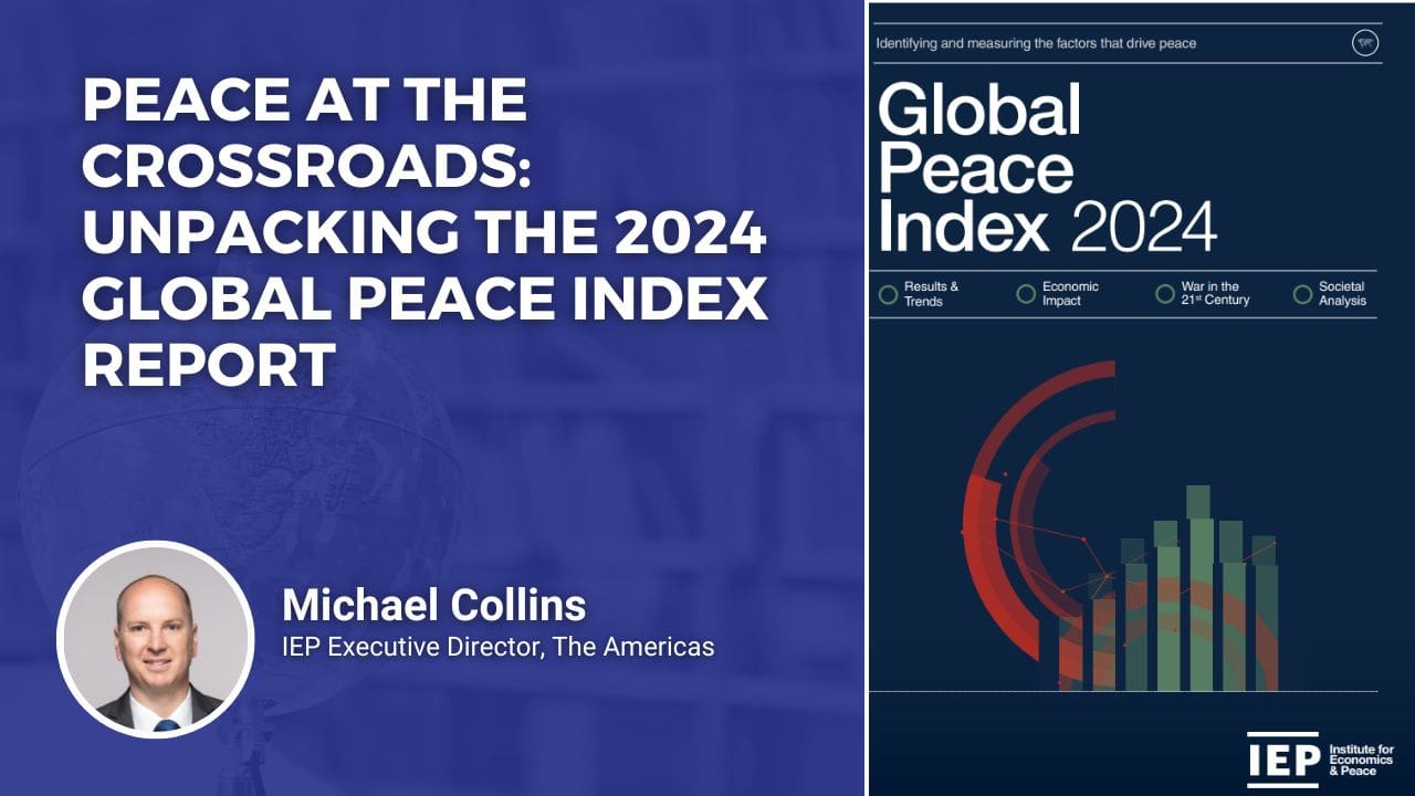 Peace at the Crossroads IEP Peace Index Report Peace at the Crossroads IEP Peace Index Report image